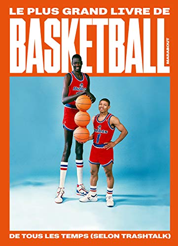 Le plus grand livre de basketball de tous les temps (selon TrashTalk) von MARABOUT